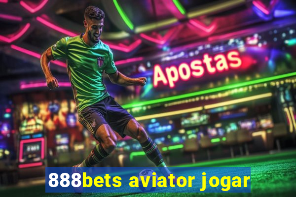 888bets aviator jogar